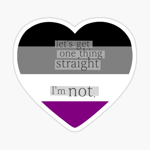 Lets Get One Thing Straight Im Not Asexual Heart Flag Sticker By Margotte Redbubble 