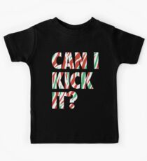 Can I Kick It? (white) Kids Tee