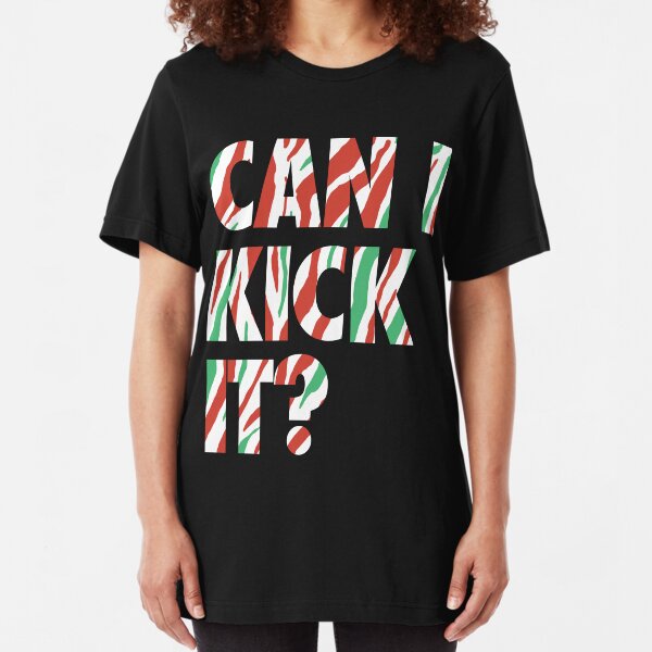 Can I Kick It? (white) Slim Fit T-Shirt