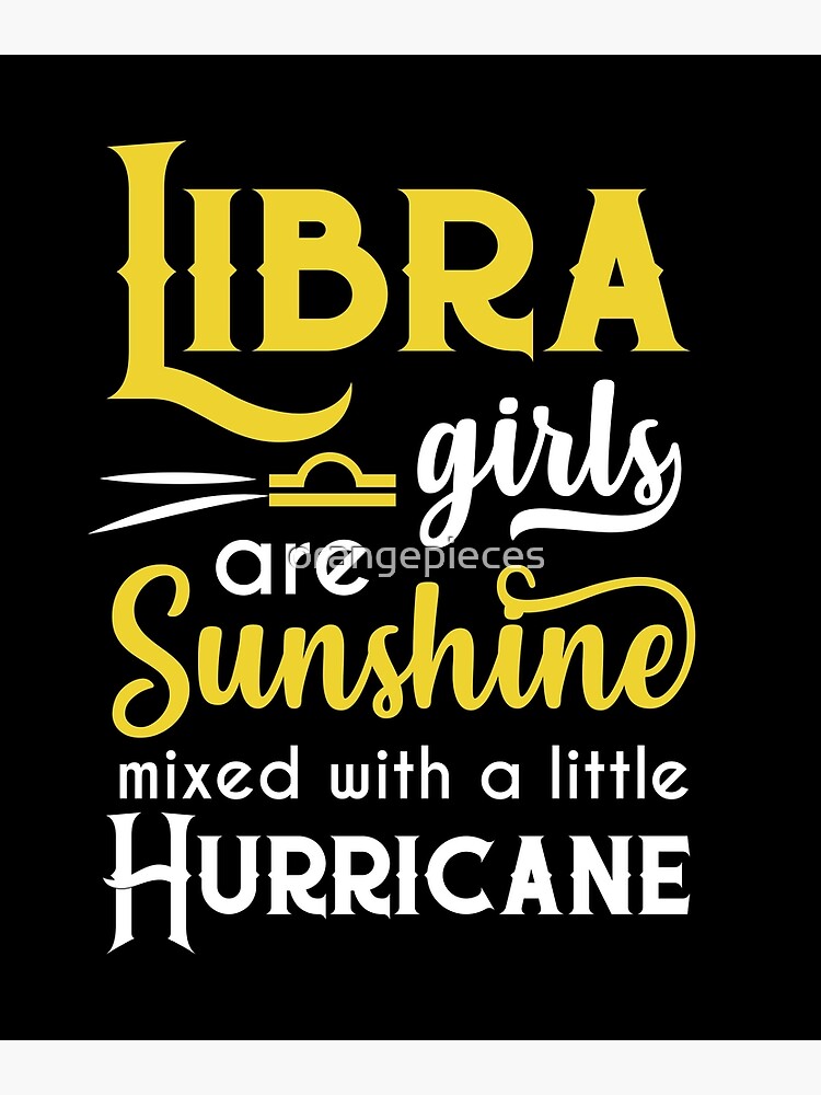 Libra Girls Are Sunshine Mixed With A Little Hurricane Zodiac Star