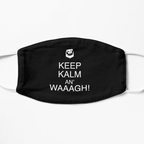 Keep Kalm An' Waaagh Flat Mask