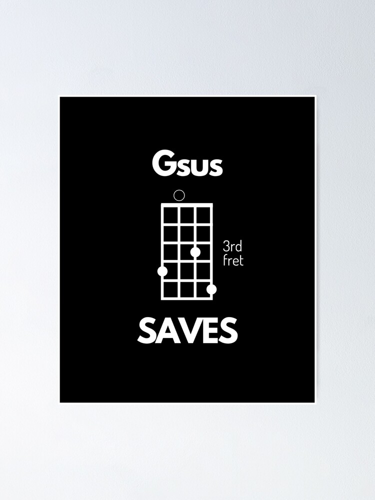 Ukulele Gsus Saves (Jesus Saves) Uke Chord" Poster for Sale by | Redbubble