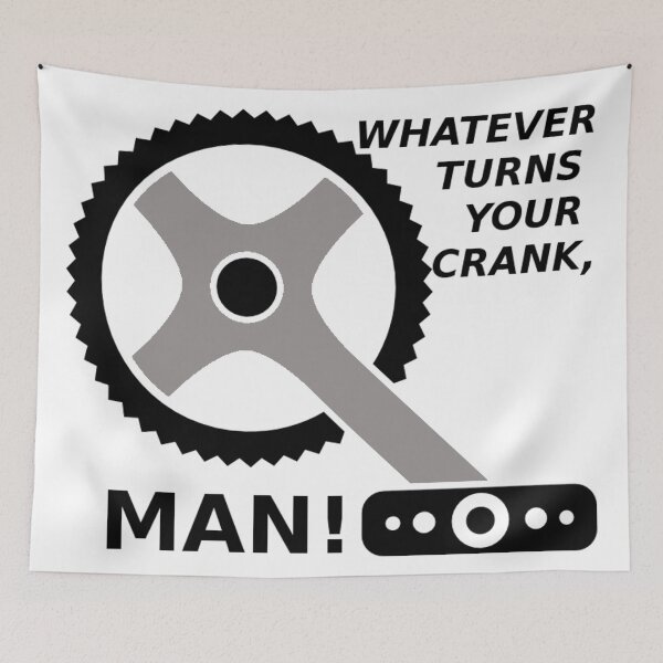 Item preview, Whatever turns your crank man! designed and sold by dadthebubblegut.