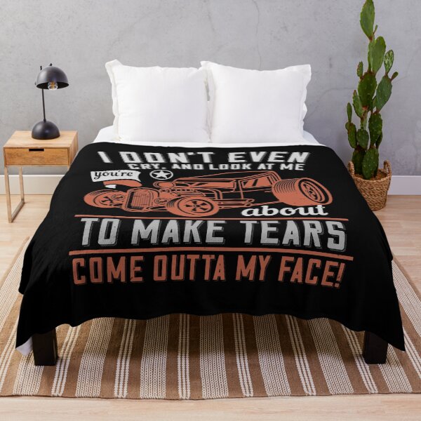 Item preview, I Don't Even Cry, And Look At Me, You're About To Make Tears Come Outta My Face designed and sold by GoodVibeDesign.