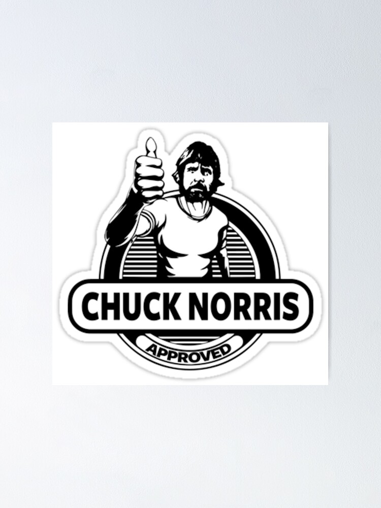 chuck norris approved Poster for Sale by lacm2020 Redbubble