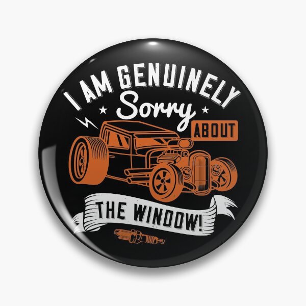 Item preview, I Am Genuinely Sorry About The Window  designed and sold by GoodVibeDesign.