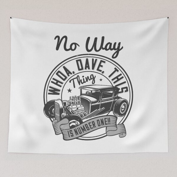 Item preview, No Way. Whoa, Dave, This Thing Is Number One designed and sold by GoodVibeDesign.