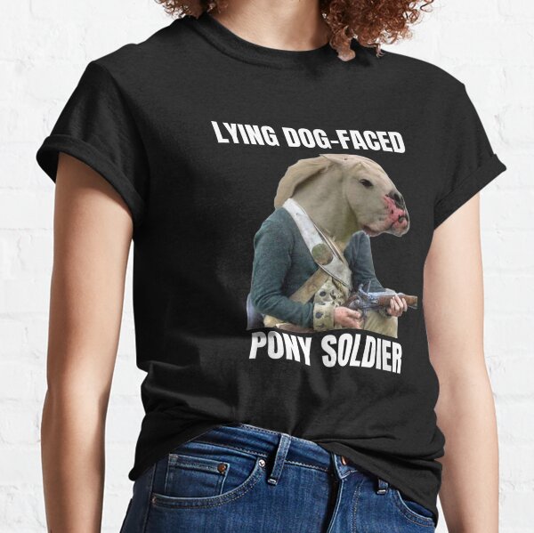 Lying Dog Faced Pony Soldier  Classic T-Shirt