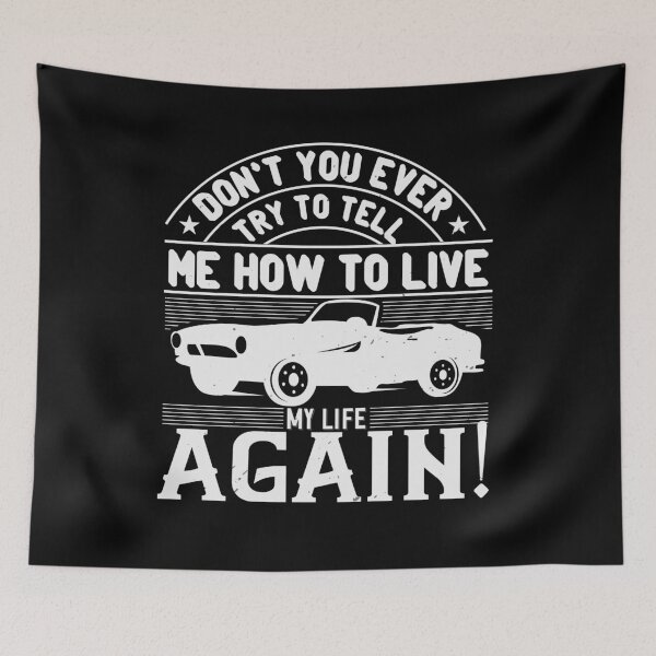 Item preview, Don't You Ever Try To Tell Me How To Live My Life Again designed and sold by GoodVibeDesign.