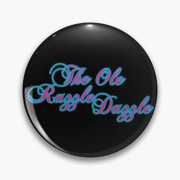 Item preview, The Ole Razzle Dazzle designed and sold by OKAYIGOTIT.
