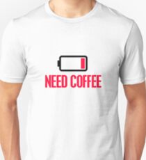 Need coffee Unisex T-Shirt