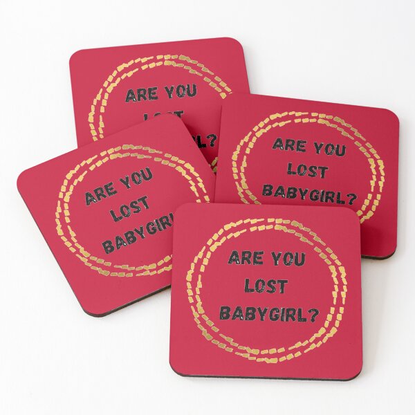 Item preview, Are You Lost Babygirl designed and sold by neil1402.