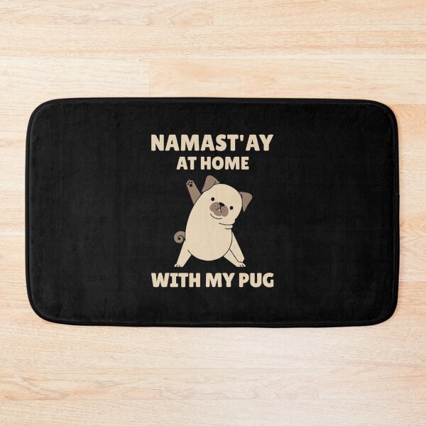 Item preview, Yoga Namaste Namastay At Home With My Pug designed and sold by SuperFreshArt.