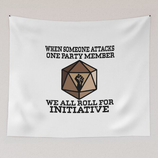 Item preview, When Someone Attacks One Party Member We All Roll For Initiative retro designed and sold by Ortzi68.