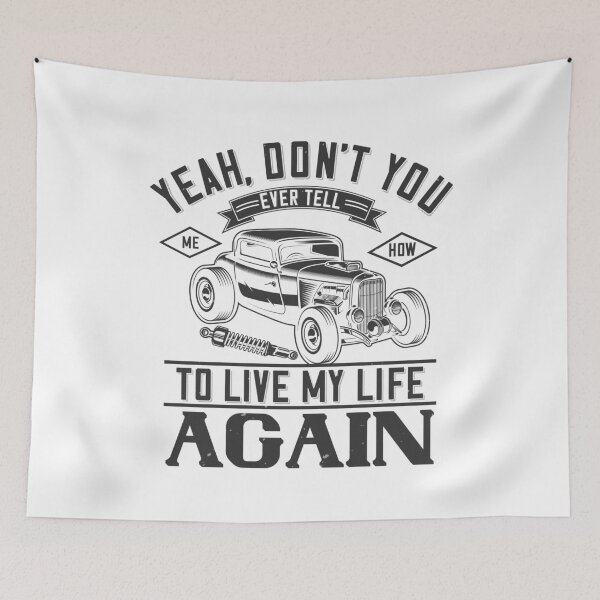 Item preview, Yeah, Don't You Ever Tell Me How To Live My Life Again designed and sold by GoodVibeDesign.