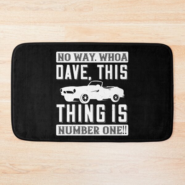 Item preview, No Way. Whoa, Dave, This Thing Is Number One designed and sold by GoodVibeDesign.