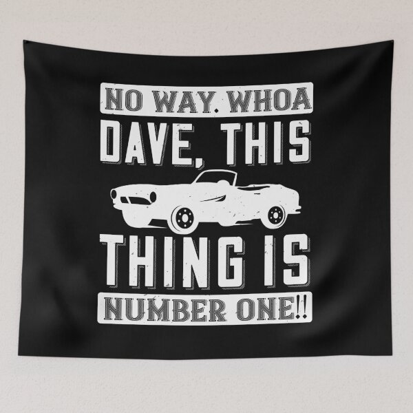 Item preview, No Way. Whoa, Dave, This Thing Is Number One designed and sold by GoodVibeDesign.