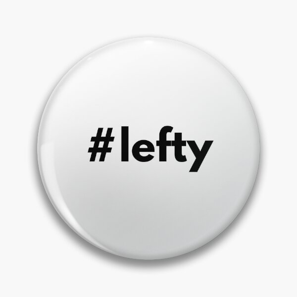 Item preview, #lefty - International Left Handers Day designed and sold by Rohit Mane.