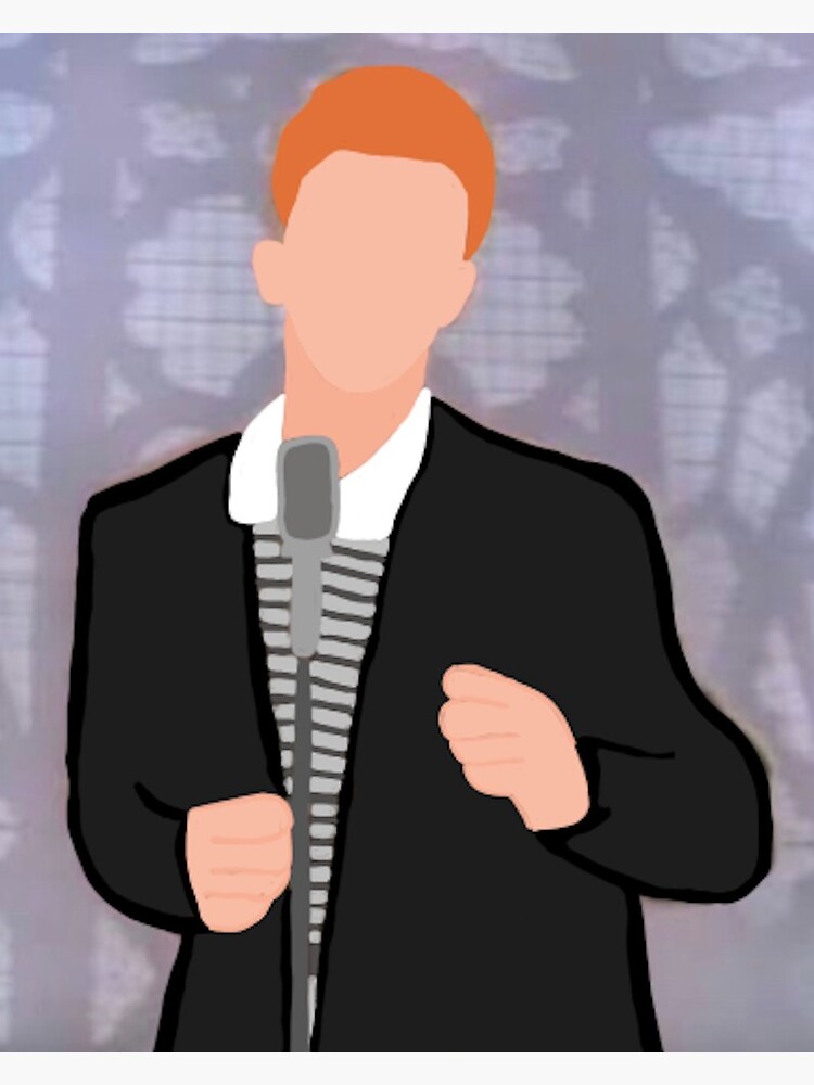 You've Just Been Rick Rolled! Never Gonna Give You Up by Rick Astley 