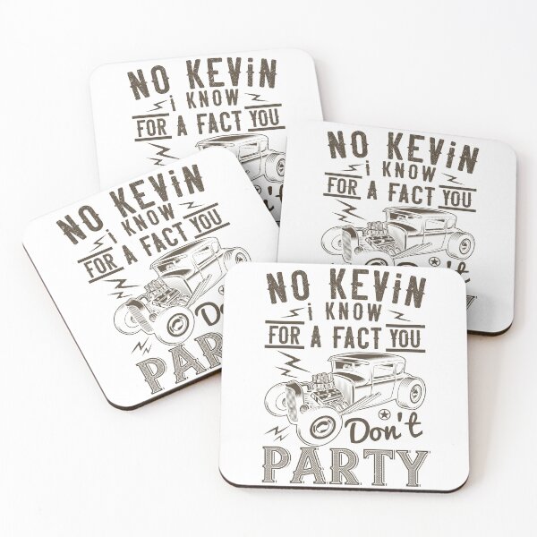 Item preview, No Kevin, I Know For Fact You Don't Party designed and sold by GoodVibeDesign.