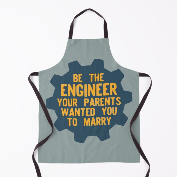 Item preview, Be the Engineer Your Parents Wanted You to Marry designed and sold by teeworthy.