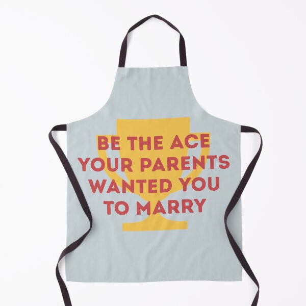 Item preview, Be the Ace Your Parents Wanted You to Marry designed and sold by teeworthy.