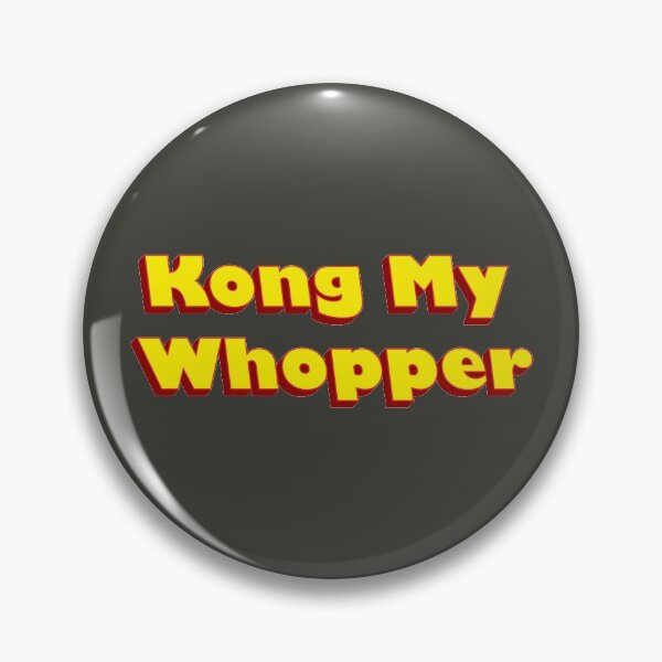 Item preview, Kong My Whopper designed and sold by CopeStarr.