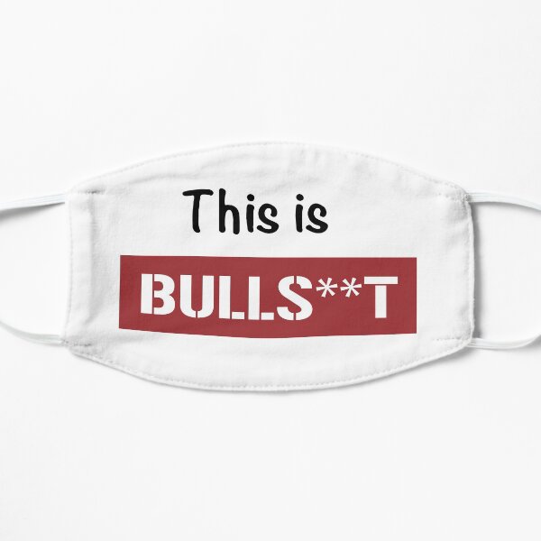 This is Bullshit Flat Mask
