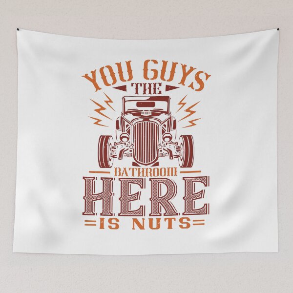 Item preview, You Guys, The Bathroom Here Is Nuts designed and sold by GoodVibeDesign.