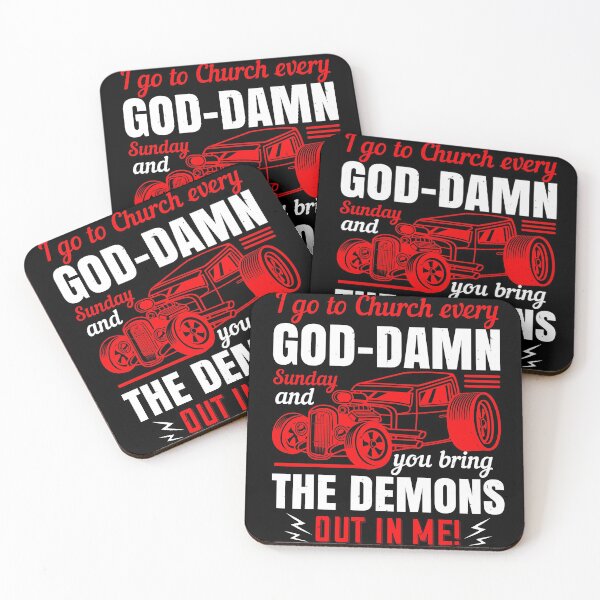 Item preview, I Go To Church Every Goddamn Sunday And You Bring The Demons Out In Me designed and sold by GoodVibeDesign.