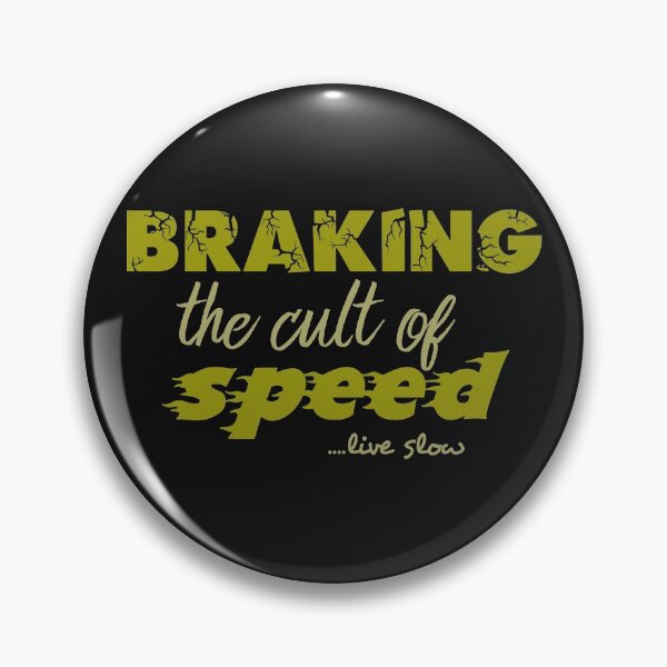 Item preview, braking the cult of speed designed and sold by bluehair.