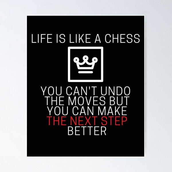 Chess Poster, Chess Lover - Life Is Like Chess, If You Lose Your  Queen,You'll Probably Lose Your Game - FridayStuff