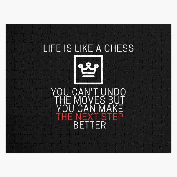 Life Is Like A Game Of Chess You Cannot Undo The Moves But You Can Make The  Next Step Better: Chess Player, Lined Journal Or Notebook (6X9 Inches)