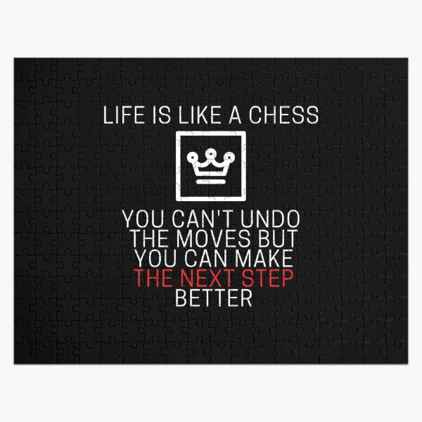 Life is like a game of chess. You cannot undo the moves but you can make  the next step better. #game #chess #lifecoach #spirit #power