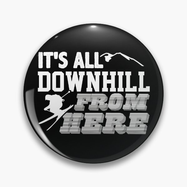 Item preview, All Downhill From Here Mountain Alpine Skiing Gear in White designed and sold by DynamicDesign.