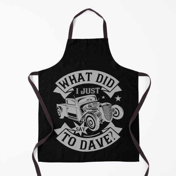 Item preview, What Did I Just Say To Dave designed and sold by GoodVibeDesign.