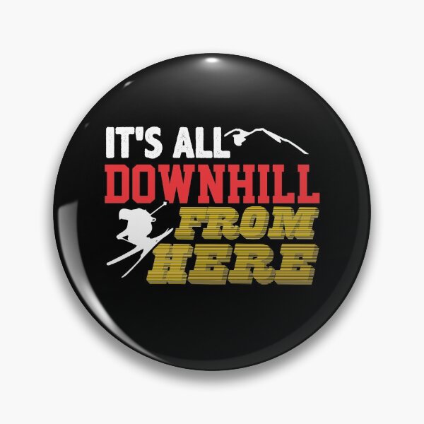 Item preview, All Downhill From Here Mountain Alpine Skiing Gear designed and sold by DynamicDesign.