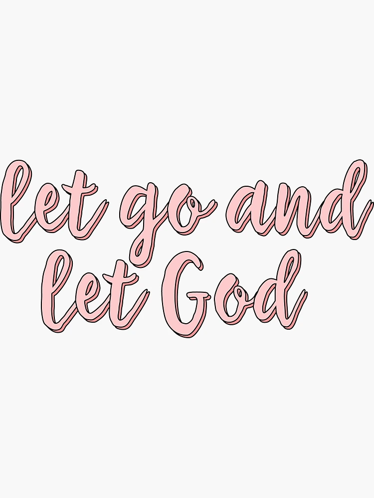 Let Go and Let God Faith Sticker – Shop Cabrini