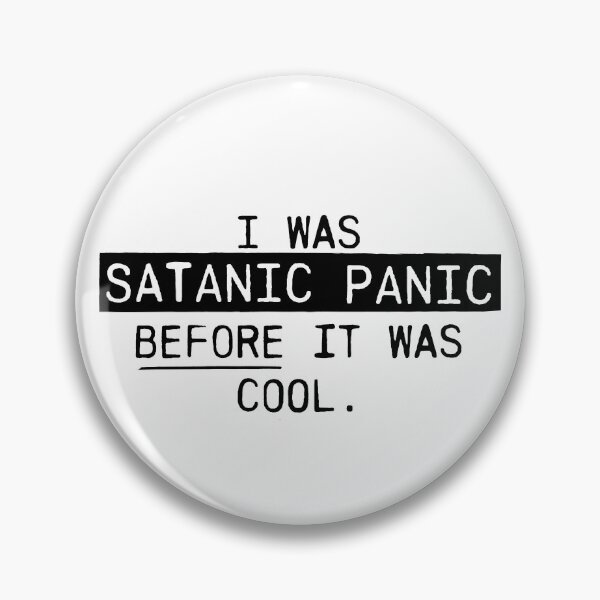 Item preview, I was SATANIC PANIC before it was cool. designed and sold by MisterPlop.