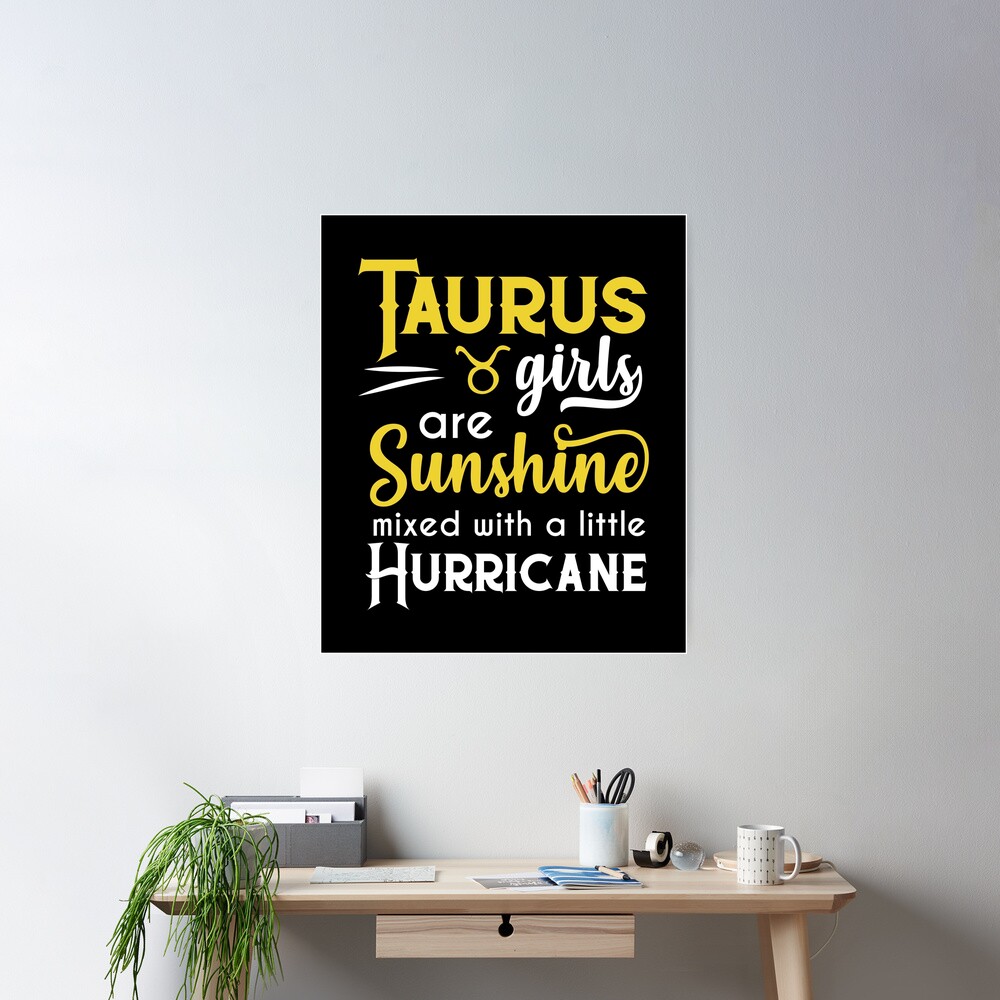 Taurus Girls Are Sunshine Mixed With A Little Hurricane Zodiac Star Sign Birthday Horoscope Gift Ide Poster