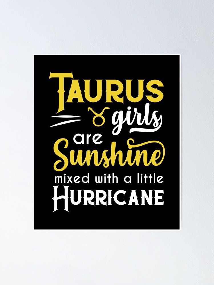 Taurus Girls Are Sunshine Mixed With A Little Hurricane Zodiac Star Sign Birthday Horoscope Gift Ide Poster