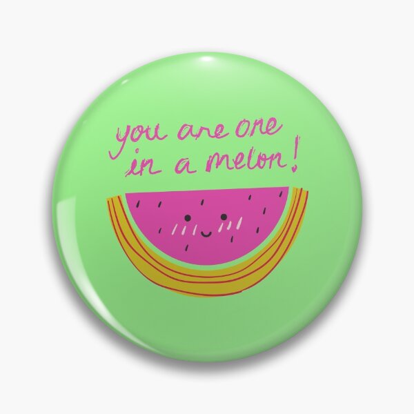 Item preview, You Are One in a Melon Million Pun designed and sold by Pundressed.