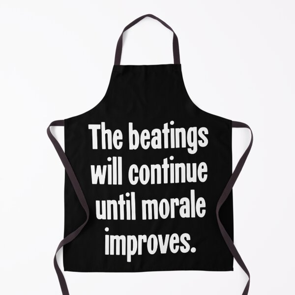 Item preview, The Beatings Will Continue Until Morale Improves designed and sold by Good-Looking Corpse.