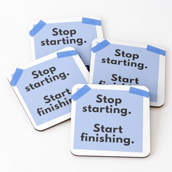 Item preview, Stop starting, start finishing designed and sold by Oasie.