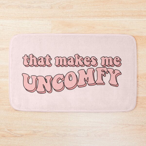 Item preview, that makes me uncomfy designed and sold by elizastreet.