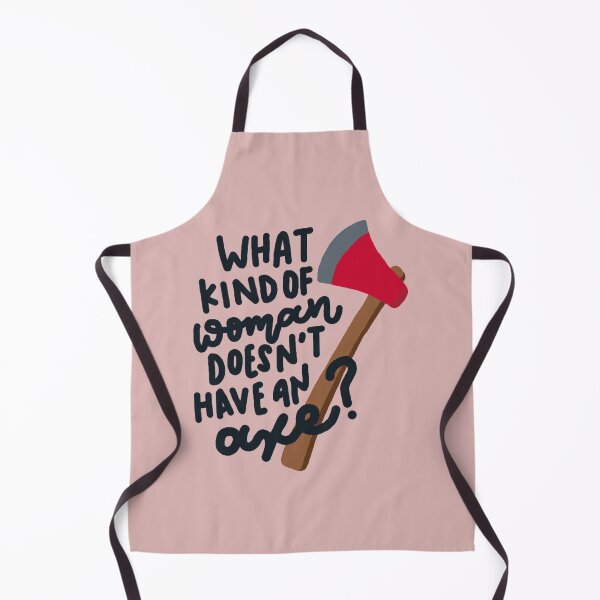 Item preview, What Kind of Woman Doesn't Have an Axe? designed and sold by studyrella.