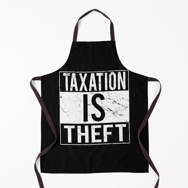 Item preview, Taxation Is Theft designed and sold by flippinsg.