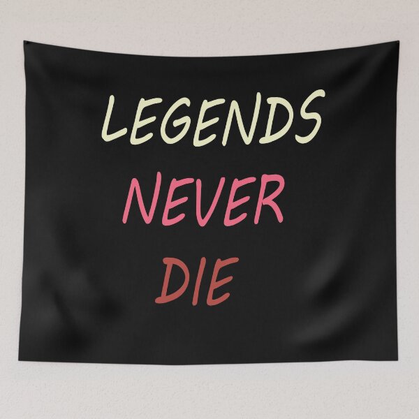 Item preview, Legends Never Die designed and sold by Wasabisan.