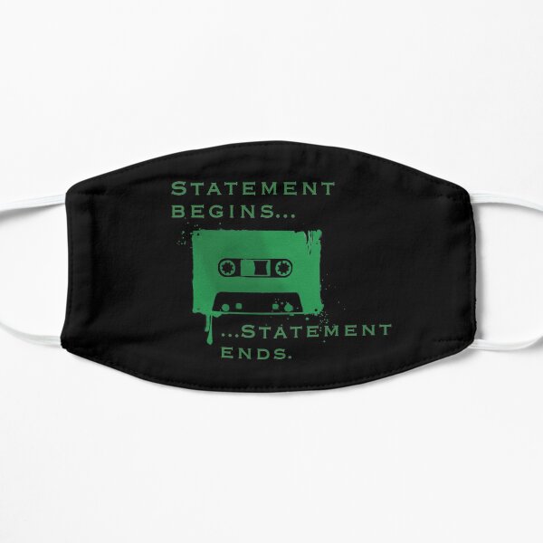 Statement Begins... Statement Ends... Flat Mask
