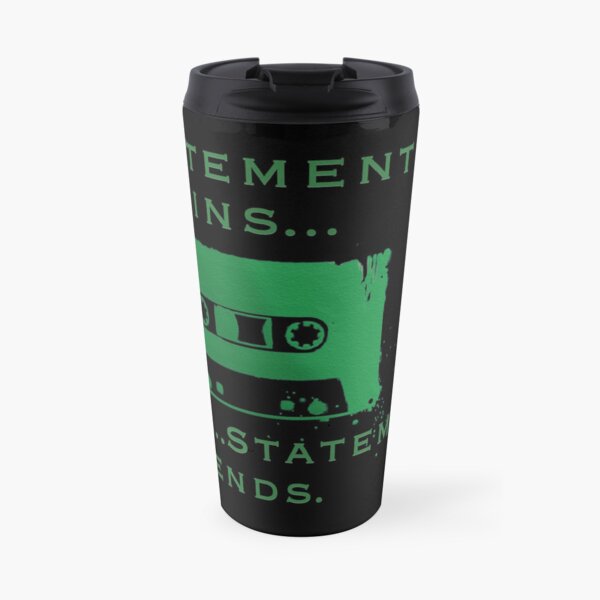 Statement Begins... Statement Ends... Travel Mug